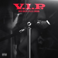 V.I.P. - Single - Rico Green & Felix London