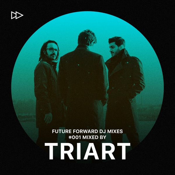 Future Forward #001: Mixed by Triart (DJ Mix)