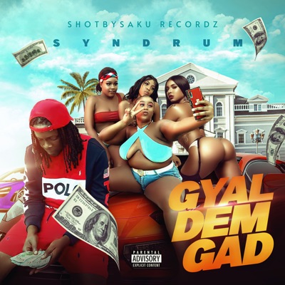 Gyal Dem Gad - Single