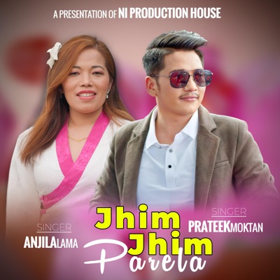 Jhim Jhim Parela (feat. Prateek Moktan & Anjila Lama) - Single