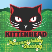 Kittenhead - Pleasant Valley Sunday