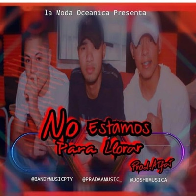 No Tamo' Pa' Llora' (feat. El Bandy & Pradaa Music) - Single