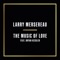 The Music of Love (feat. Bryan Kessler) - Larry Mersereau lyrics