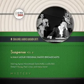 Suspense, Vol. 2 (The Classic Radio Collection)
