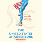 The United States of Adventure: A life-changing journey by bike through every state of America - Anna McNuff Cover Art