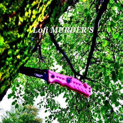 Lofi MURDER'S - EP