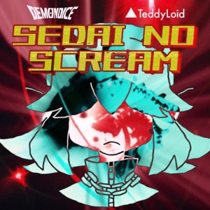 Sedai No SCREAM (feat. Teddyloid) - Single
