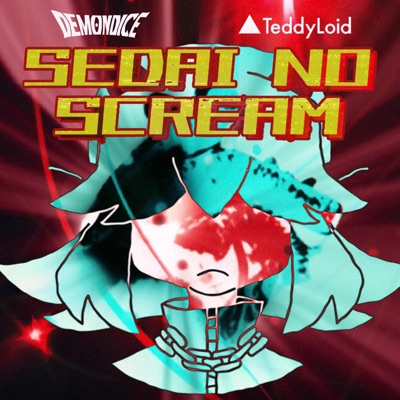 Sedai No SCREAM (feat. Teddyloid) - Single