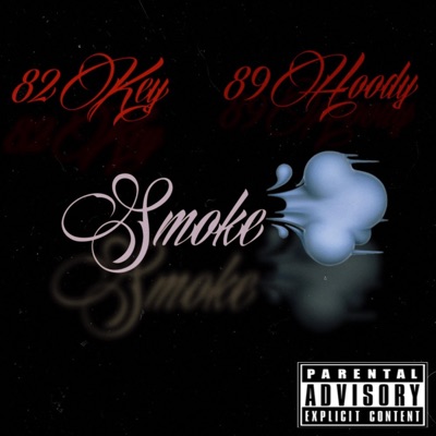 Smoke (feat. 82Key) - Single