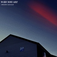 WHO YOU ARE (feat. Benxiah) - Single - I Project