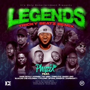 Legends (Tricky Beatz Remix) [feat. Dare Devilz, Hyphen, Tay Grin, Third Eye, Barry Uno, Blakjak Chekalonda, Cyclone, Spyral Mwenya & Dominant 1]