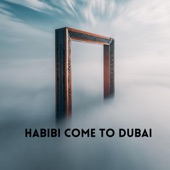 Habibi Come To Dubai artwork
