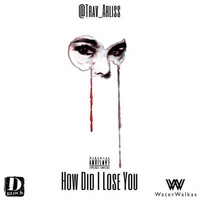 How Did I Lose You (feat. Water Walkas) - Single