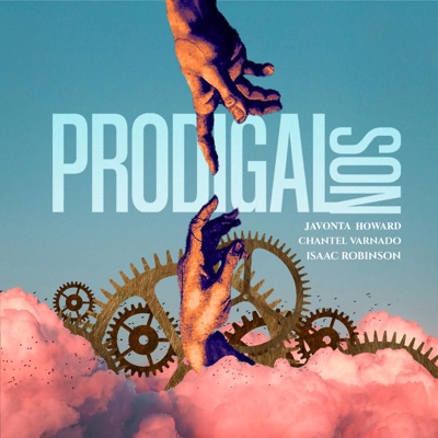 Prodigal Son (feat. Chantel Varnado & Isaac Robinson) - Single