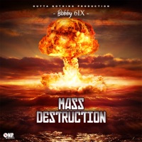 Mass Destruction - Single - Bobby 6ix