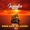 Good Love (A+ Lovin') - Single