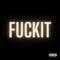 Fuckit - Nermesiz lyrics