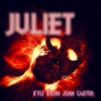 Juliet (feat. Jenn Carter) - Single - Kyle Richh
