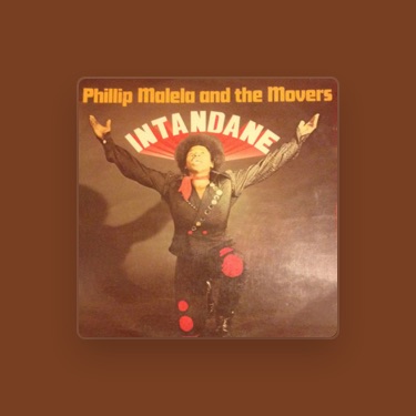PHILLIP MALELA AND THE MOVERS - Lyrics, Playlists & Videos
