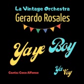 Gerardo Rosales - Yaye Boy (Ya Voy)