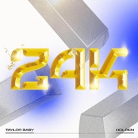24K - Single - Taylor Baby & Holden