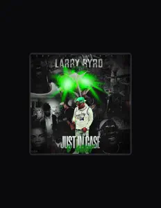 聆聽 Larry Byrd、觀看音樂影片、閱讀小傳、查看巡演日期等！