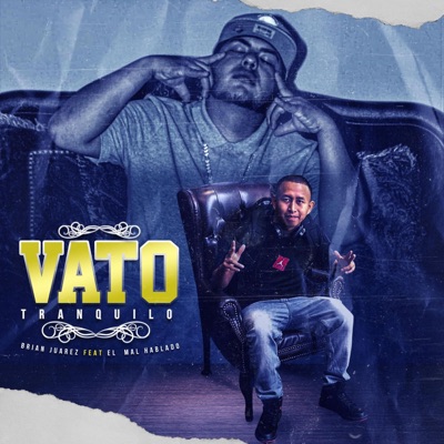 Vato tranquilo (feat. Brian Juarez) - Single