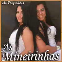 Porque Brigamos — As Mineirinhas