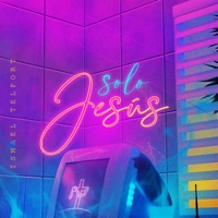 Sólo Jesús - Single - Ismael Telfort & BOUE
