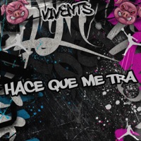 Hace Que Me Tra - Single - Vivents
