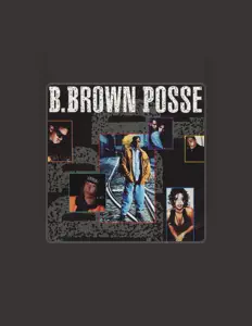 B. Brown Posseを聴いたり、ミュージックビデオを鑑賞したり、経歴やツアー日程などを確認したりしましょう！
