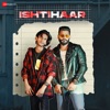 Ishtihaar - Single