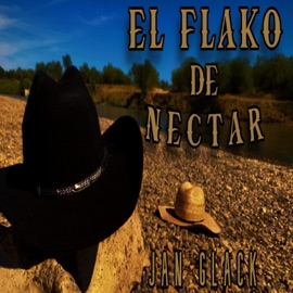 EL FLACO DE NECTAR D.E.P Jan Glack