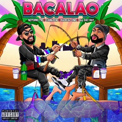 BACALAO (feat. ALL DAY RAY, NOTORIO 718 & CABILDOW) - Single