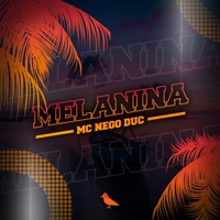 Melanina - Single - MC NEGO DUC