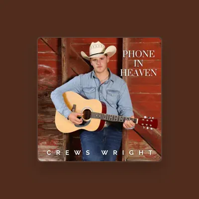 Listen to Crews Wright, watch music videos, read bio, see tour dates & more!