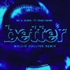 Better (feat. Teddy Swims) [Mollie Collins Remix] - Single