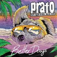 Better Days - Single - PRATO