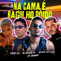 Na Cama É Bagulho Doido (feat. MC Savanah) - Single - Afinho do Fluxo, Mc Neguin GC & Gusta Gol