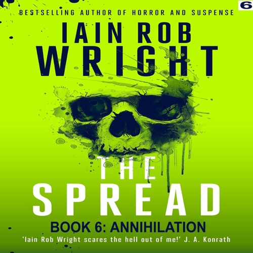 The Spread: Annihilation, Book 6 (Unabridged) cover