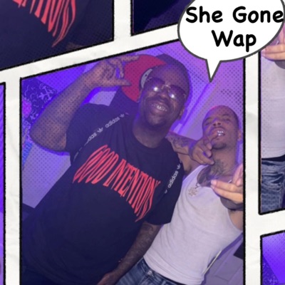 She Gone Wap (feat. MarijuanaXO) - Single