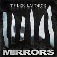 Mirrors - EP - Tyler LaForce