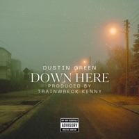 Down Here - Single - Dustin Green