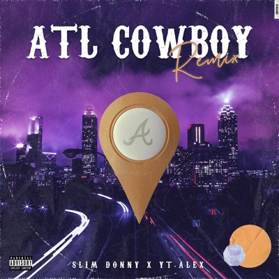 ATL COWBOY (feat. Yt.Alex) [Remix] - Single