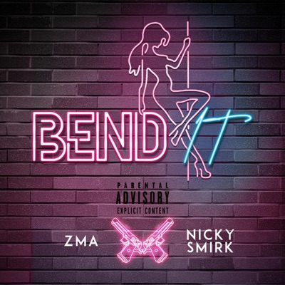 Bend It (feat. Nicky Smirk) - Single