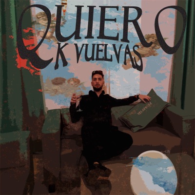 Quiero k vuelvas - Single