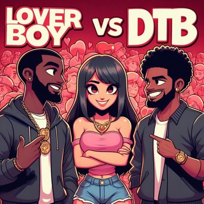 Lover Boy or DTB
