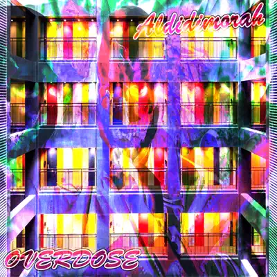 Listen to Overdose by Aldidimorah