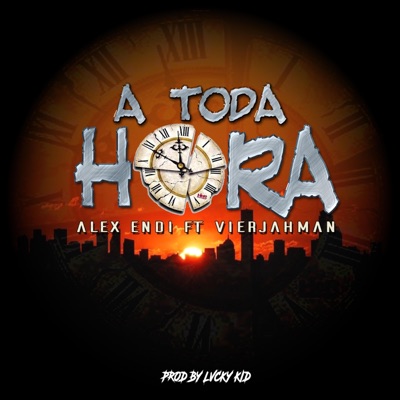 A toda hora (feat. VierjahMan) - Single
