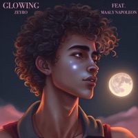 Glowing (feat. Maaly Napoleon) - Single - ZEYRO